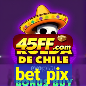 bet pix